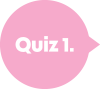 Quiz 1.